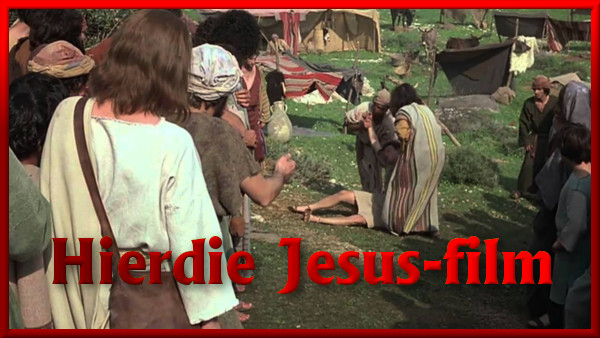 Kyk na ‘n gratis aanlyn-fliek oor Jesus. afrikaans jesus film picture